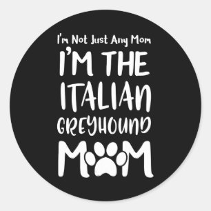 Mors Day Italian Greyhound Mama Mommy Gift Runder Aufkleber