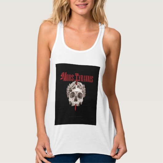 Mors Tyrannis Wear (lateinisch "Tod von Tyrannen") Tank Top (Vorderseite)