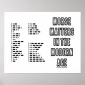 Morse Matters in the modern age (Morse Code) Poster (Vorne)