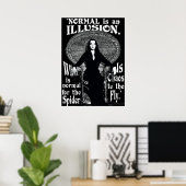 Morticia AddamsNormal ist eine Illusion Poster (Heimbüro)