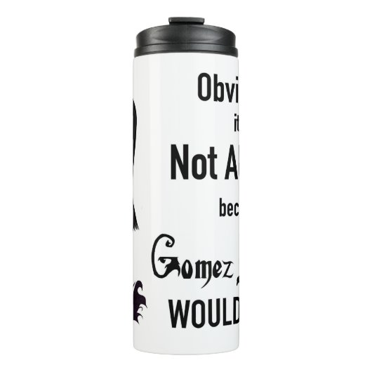 Morticia nicht alle Männer Thermosbecher (Vorderseite)