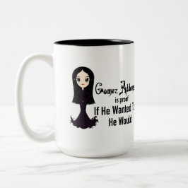 Morticia, wenn er zur Tasse Gewollt hat