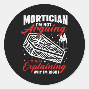 Mortiker, ich argumentiere nicht für Embalmer Beer Runder Aufkleber