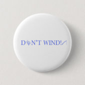 Mortimer & Whitehouse Gone Fishing Don't Wind! Button (Vorderseite)
