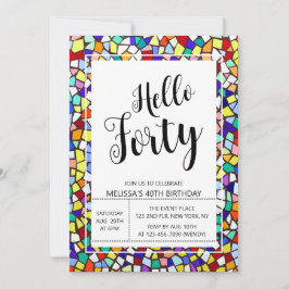 Mosaic Colorful & Fun Hallo 40. Geburtstag Einladung