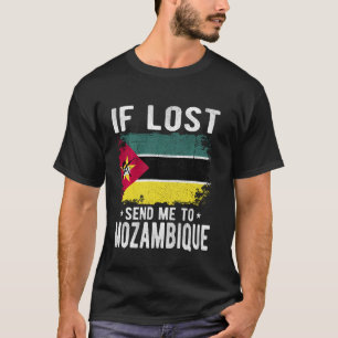 Mosambik Flag Souvenir - Wenn ich verloren habe, s T-Shirt