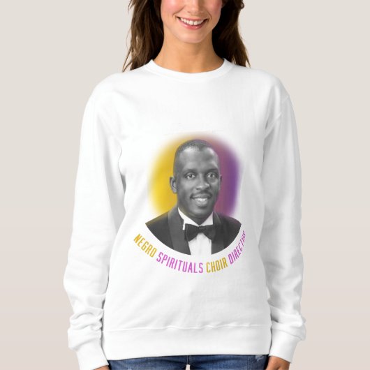 Moses Hogan Negro Spirituals Choir Director Sweatshirt (Vorderseite)