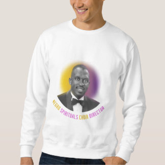 Moses Hogan Negro Spirituals Choir Director  Sweatshirt