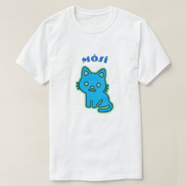 Mósí - Katze herein T-Shirt