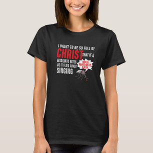 Moskito Christliche Bibel Jesus Wollte so voll zu T-Shirt