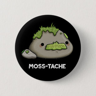 Moss tache Funny Mustache Pun Dark BG Button