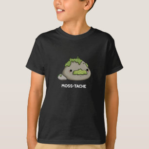 Moss tache Funny Mustache Pun Dark BG T-Shirt