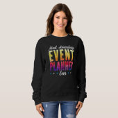 Most Amazing Event Planner Ever Job Event Planning Sweatshirt (Vorne ganz)