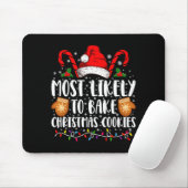 Most Likely Bake Christmas Cookie Xmas Family  Mousepad (Mit Mouse)