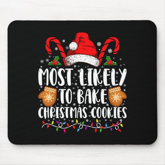 Most Likely Bake Christmas Cookie Xmas Family Mousepad (Vorne)