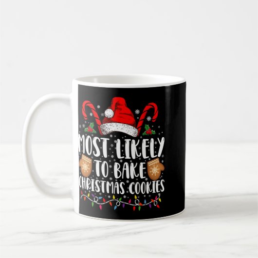 Most Likely Bake Christmas Cookie Xmas Family T Sh Kaffeetasse (Links)