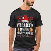 Most Likely Bake Christmas Cookie Xmas Family  T-Shirt (Vorderseite)