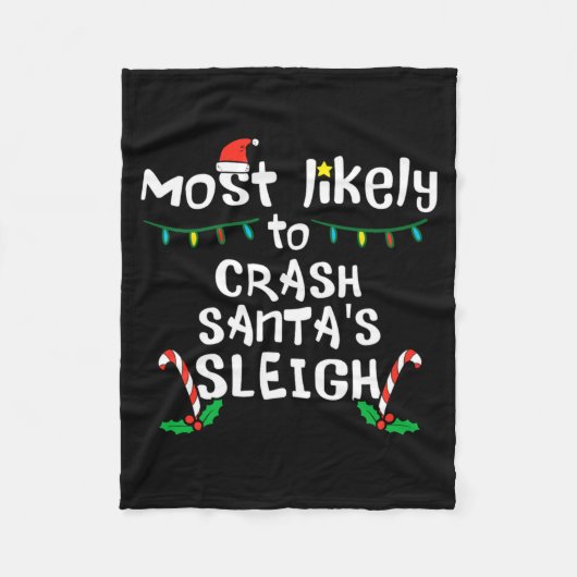 Most Likely Crash Santas Sleigh Christmas Xmas Fam Fleecedecke (Vorderseite)