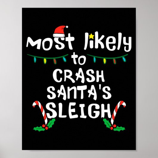 Most Likely Crash Santas Sleigh Christmas Xmas Fam Poster (Vorne)