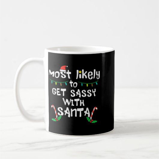 Most Likely Get Sy With Santa Christmas Xmas Famil Kaffeetasse (Links)