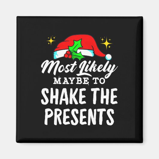 Most Likely Maybe To Shake The Presents Funny Chri Magnet (Vorne)