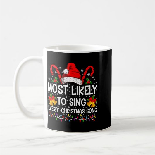 Most Likely Sing Every Christmas Song Xmas Family Kaffeetasse (Links)