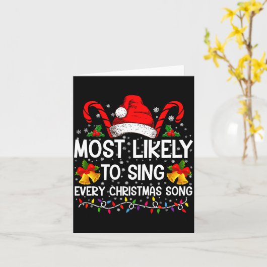 Most Likely Sing Every Christmas Song Xmas Family Karte (Gelbe Blume)