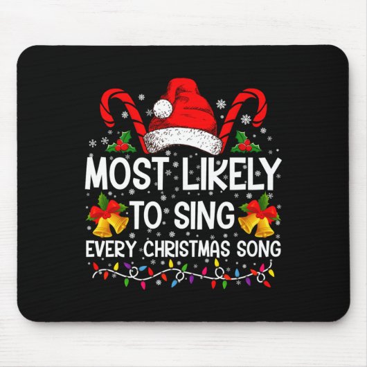 Most Likely Sing Every Christmas Song Xmas Family Mousepad (Vorne)