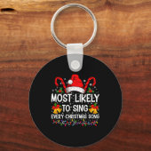 Most Likely Sing Every Christmas Song Xmas Family  Schlüsselanhänger (Vorderseite)