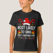 Most Likely Sing Every Christmas Song Xmas Family T-Shirt (Vorderseite)