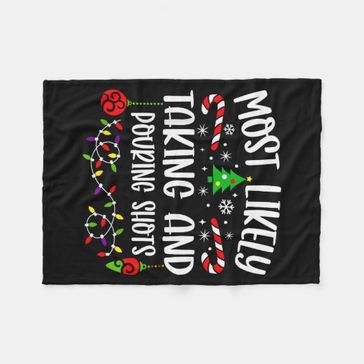 Most Likely Taking And Uring Shots Christmas Match Fleecedecke (Vorderseite (Horizontal))