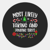 Most Likely Taking And Uring Shots Christmas Match Runder Aufkleber (Vorderseite)