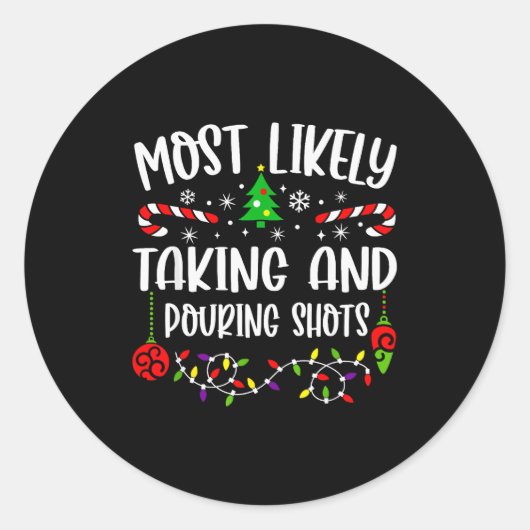 Most Likely Taking And Uring Shots Christmas Match Runder Aufkleber (Vorderseite)