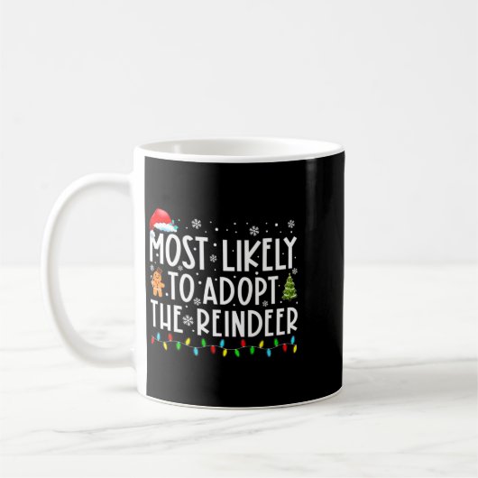 Most Likely To Adopt The Reindeer Funny Christmas  Kaffeetasse (Links)