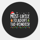 Most Likely To Adopt The Reindeer Funny Christmas Runder Aufkleber (Vorderseite)