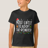 Most Likely To Adopt The Reindeer Funny Christmas T-Shirt (Vorderseite)