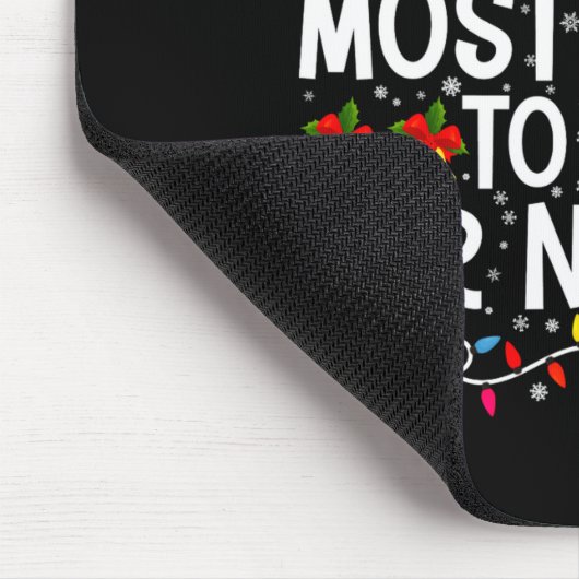 Most Likely To Ask For Nothing Christmas Matching Mousepad (Ecke)