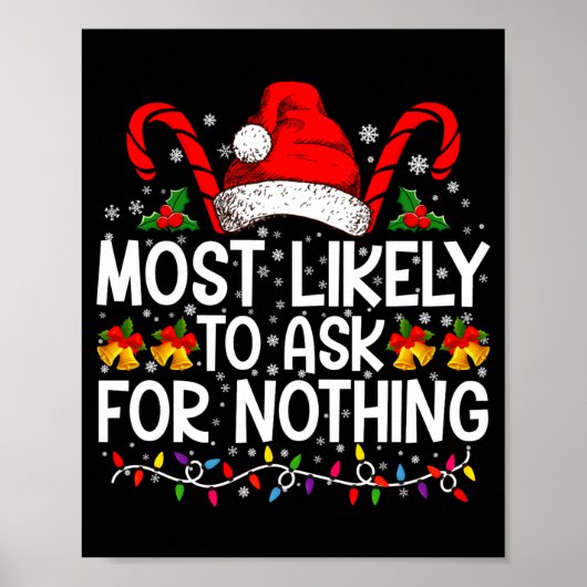 Most Likely To Ask For Nothing Christmas Matching Poster (Vorne)