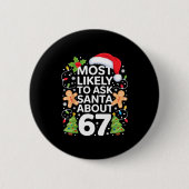 Most Likely To Ask Santa About 67 Funny Christmas  Button (Vorderseite)