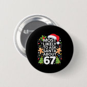 Most Likely To Ask Santa About 67 Funny Christmas  Button (Vorne & Hinten)