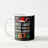 Most Likely To Ask Santa About 67 Funny Christmas  Kaffeetasse (Links)