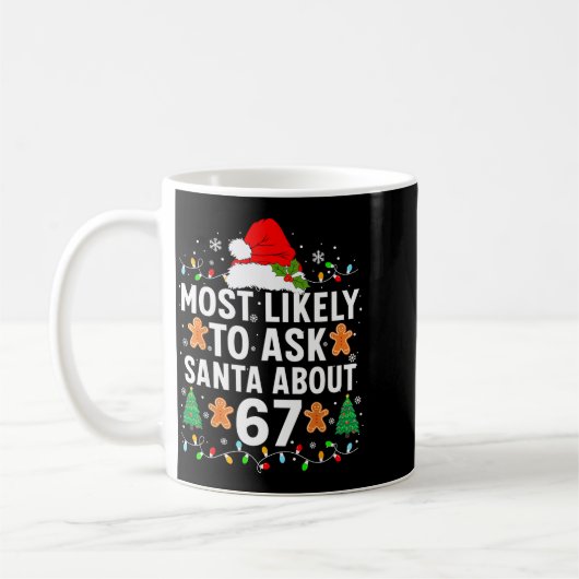 Most Likely To Ask Santa About 67 Funny Christmas  Kaffeetasse (Links)