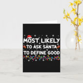 Most Likely To Ask Santa To Define Good Christmas Karte (Gelbe Blume)