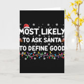 Most Likely To Ask Santa To Define Good Christmas Karte (Gelbe Blume)