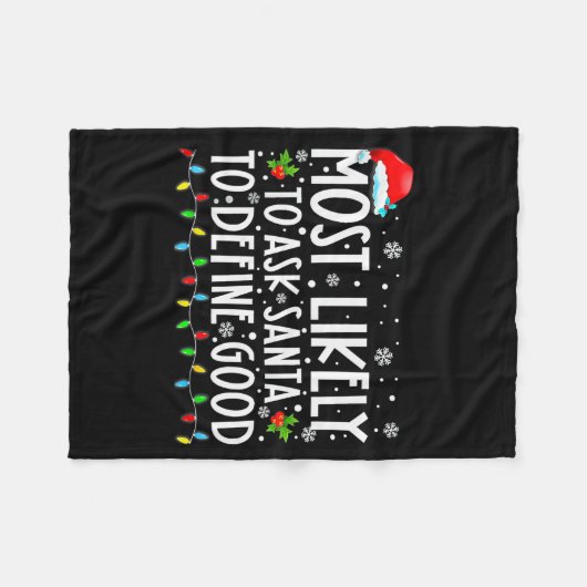 Most Likely To Ask Santa To Define Good Family Chr Fleecedecke (Vorderseite (Horizontal))