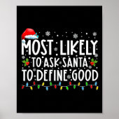 Most Likely To Ask Santa To Define Good Family Chr Poster (Vorne)