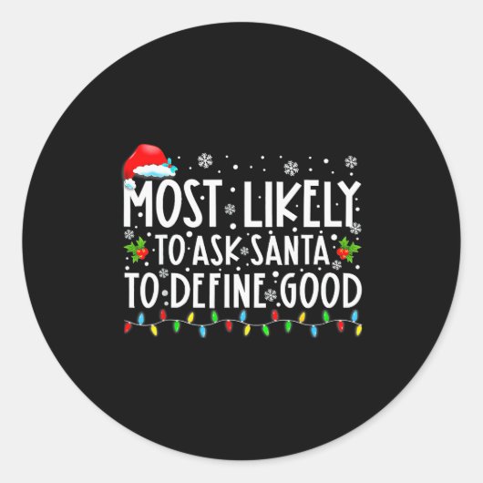 Most Likely To Ask Santa To Define Good Family Chr Runder Aufkleber (Vorderseite)
