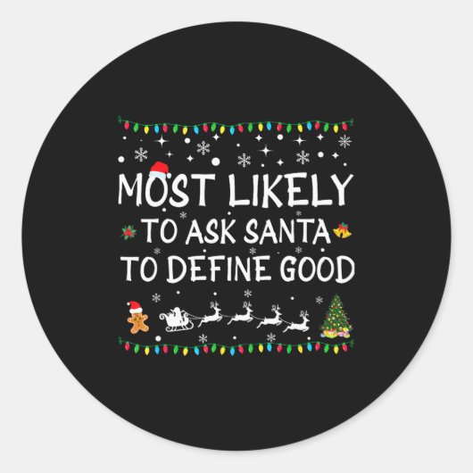 Most Likely To Ask Santa To Define Good Family Chr Runder Aufkleber (Vorderseite)