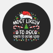 Most Likely To Ask Santa To Define Good Family Chr Runder Aufkleber (Vorderseite)