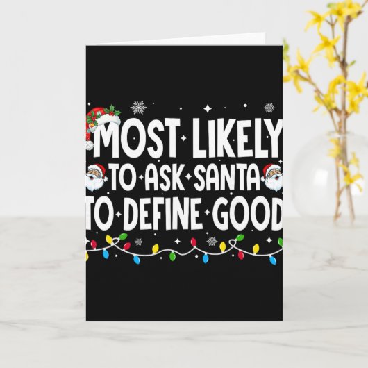 Most Likely To Ask Santa To Define Good Funny Chri Karte (Gelbe Blume)